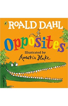 Roald Dahl’s Opposites